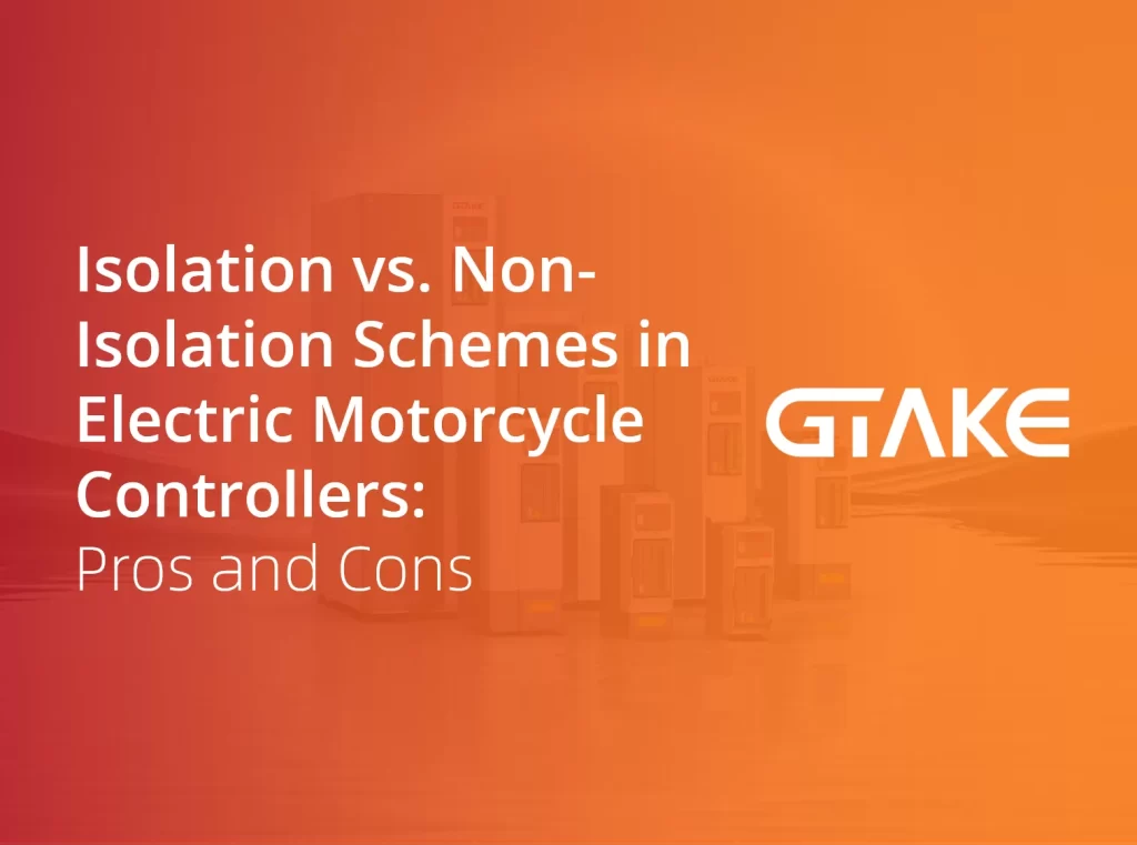 Isolation vs. Non-Isolation Schemes in Electric Motorcycle Controllers