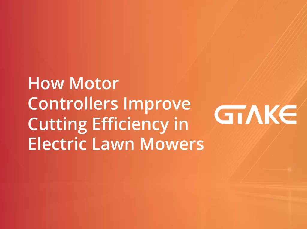 How Motor Controllers Improve Cutting Efficiency in Electric Lawn Mowers